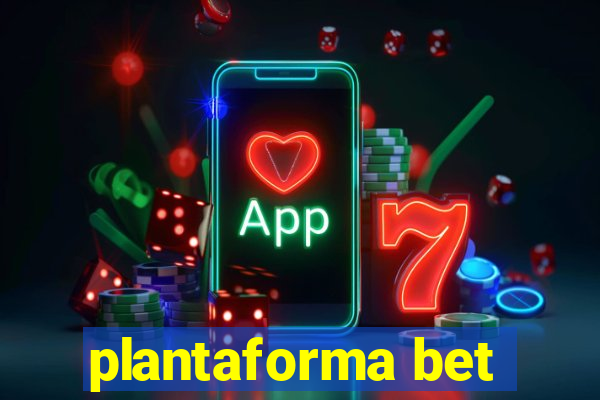 plantaforma bet